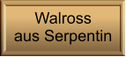 Walross aus Serpentin